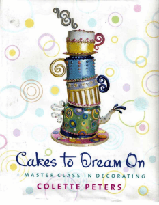 Cakes to Dream On A Master Class in Decorating by Colette Peters (z-lib.org)