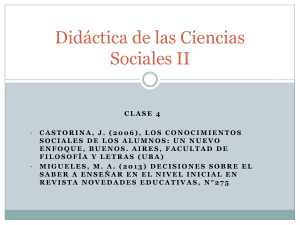 Castorina, J. (2006), Los conocimientos sociales de los alumnos: un nuevo enfoque, Buenos. Aires, Facultad de Filosofía y Letras (UBA)