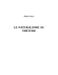 Le naturalisme au théâtre les théories et les exemples3 by Zola Émile
