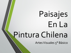 Paisajes en la pintura chilena  QUINTO BÁSICO
