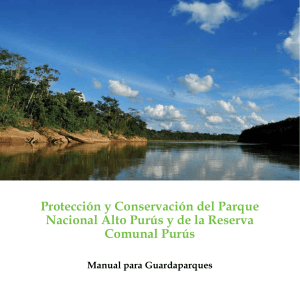 Protección y Conservación del Parque Nacional Alto Purús y de la Reserva Comunal Purús. Manual para Guardaparques