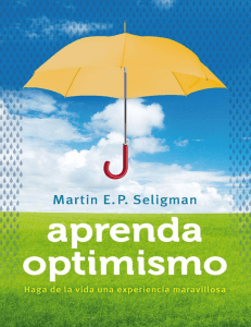 Aprenda optimismo. Haga de la vida una experiencia maravillosa (1)