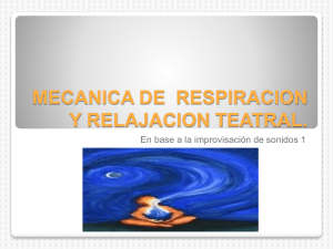 MECANICA DE  RESPIRACION Y RELAJACION TEATRAL 1