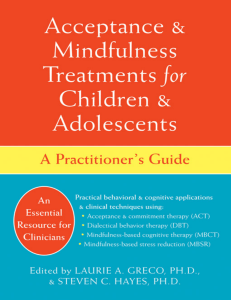 Acceptance and Mindfulness Treatments for Children and Adolescents. A Practitioners Guide by Laurie Greco,Steven Hayes (z-lib.org).epub