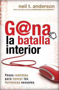 Gana la batalla interior - Neil T. Anderson