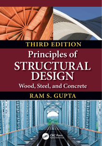 Ram S. Gupta - Principles of Structural Design  Wood, Steel, and Concrete (2020, CRC Press) - libgen.lc