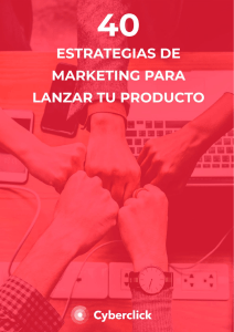 40 Estrategias Marketing Digital para lanzar tu producto (junio 2019)