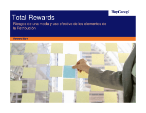 Total Rewards Riesgos de una moda y uso efectivo de los elementos de la Retribución. Reward Day