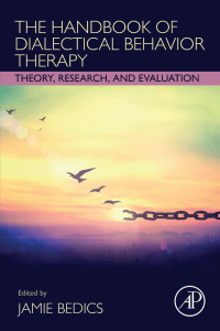 Jamie Bedics (editor) - The Handbook of Dialectical Behavior Therapy  Theory, Research, and Evaluation-Academic Press (2020)