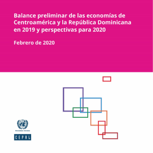 Balance preliminar de las economías de Centroamérica y perspectivas 2020
