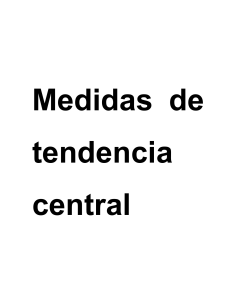 Medidas de Tendencia Central