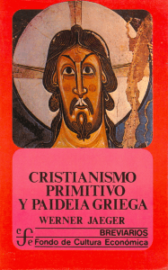 Jaeger, Werner - Cristianismo primitivo y paideia griega