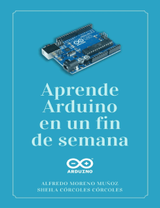 Aprende Arduino en un fin de semana - Alfredo Moreno Muñoz