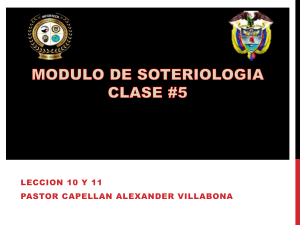 CLASE 5 MODULO DE SOTERIOLOGIA LECCION 10 Y 11