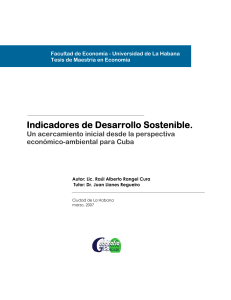 Rangel-Cura 2007 - Indicadores de desarrollo sostenible. Un acercamiento inicial desde la perspectiva económico-ambiental para Cuba