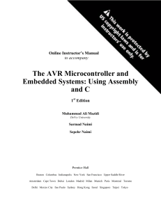 The AVR Microcontroller and embedded Systems: Using assembly and C 