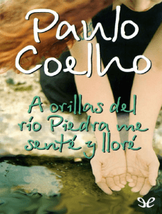 A Orillas del rio Piedra me Sen - Paulo Coelho