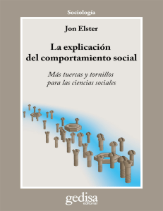 Jon Elster - La explicación del comportamiento social  Más tuercas y tornillos para las ciencias sociales (2010, Gedisa Editorial) - libgen.lc