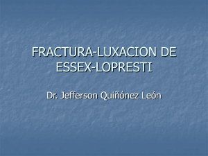 23. FRACTURA-LUXACION DE ESSEX-LOPRESTI   Jefferson