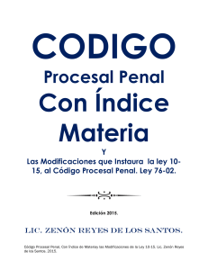 CODIGO PROCESAL PENAL DE LA REPUBLICA DOMINICANA, Con Indice de Materia y Ley 10-15. Lic. Zenon Reyes de los Santos