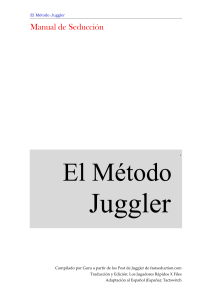 El Metodo Juggler (seduccion, ligar, strauss, mystery, sexcode, seducir) castellano