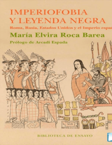 Imperiofobia y la leyenda negra - Roma, Rusia, Estados Unidos y el Imperio español ( PDFDrive )