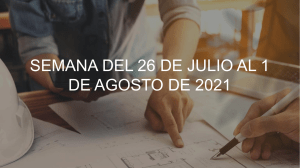 SEMANA DEL 26 DE JULIO AL 1 DE AGOSTO 2021