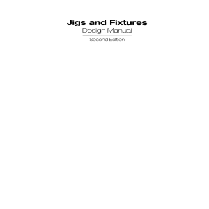 Jigs and Fixtures Design Manual by Prakash Joshi