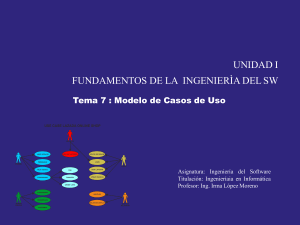 Unidad I - tema 7 Modelo de Casos de Uso