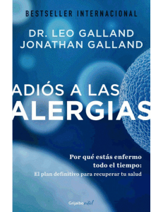 Adiós a las alergias (Colecció Vital) Por qué estás enfermo todo el tiempo el plan definitivo para recuperar tu salud (Spanish Edition) by Leo Galland  Jonathan Galland (z-lib.org)