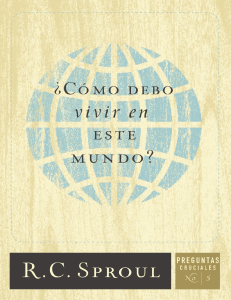 ¿Cómo debo vivir en este mundo  (Spanish Edition) R. C. Sproul