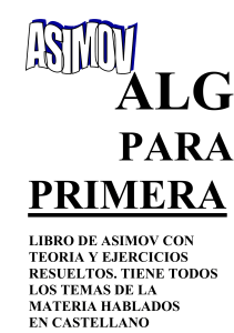 ÁLGEBRA ASIMOV I (Para 1er año de todas las carreras de ciencias de la universidad)