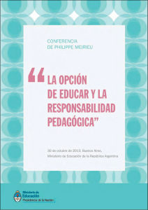 Conferencia P. Merieu -  La opción de educar y la responsabilidad pedagógica