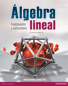 Bernard Kolman.  David R. Hill  Victor Hugo Ibarra Mercado - Álgebra lineal   fundamentos y aplicaciones-Pearson Educación (2013)