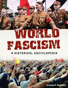 Cyprian Blamires - World Fascism   A Historical Encyclopedia-ABC-CLIO (2006)