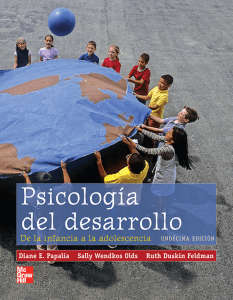 PSICOLOGIA DEL DESARROLLO. PAPALIA. DE LA INFANCIA A LA ADOLESCENCIA