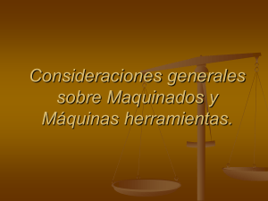 00 - CONSIDERACIONES SOBRE MÁQUINAS Y MÁQUINAS HERRAMIENTAS