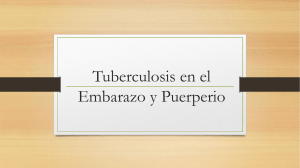 Tuberculosis en el Embarazo y Puerperio