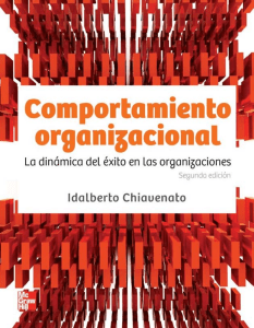 Chiavenato Comportamiento organizacional. La dinamica en las organizaciones.