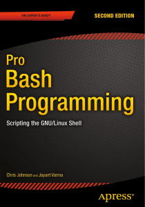 Pro Bash Programming, Second Edition Scripting the GNULinux Shell (Chris Johnson, Jayant Varma)