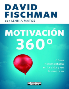 1. Motivación 360° Cómo implementarla en la vida y en la empresa pag.58