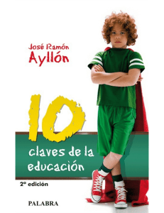 10 claves de la educación (Palabra Hoy) (Spanish Edition) (José Ramón Ayllón [Ayllón, José Ramón])