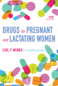 DRUGS FOR PREGNANT  AND LACTATING  WOMEN, THIRD EDITION 2019
