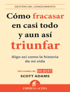 Scott Adams como fracasar en casi todo y aun asi triunfar