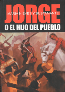 JORGE EL HIJO DEL PUEBLO - NOVELA ÉPICA DE MARÍA NIEVES Y BUSTAMANTE