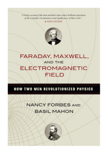 Faraday, Maxwell and the Electromagnetic Field  - Nancy Forbes, Basil Mahon