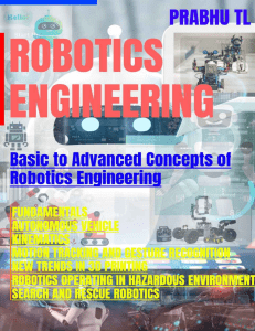 ROBOTICS ENGINEERING Basic to Advanced Concepts of Robotics Engineering