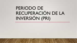 PERIODO DE RECUPERACIÓN DE LA INVERSIÓN (PRI