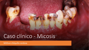 MICOSIS ORALES - CASO CLINICO (PPT)