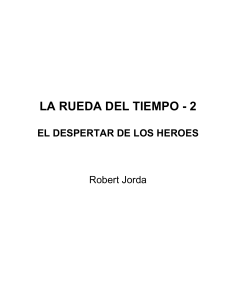 Robert Jordan - La rueda del tiempo 2 (Los héroes)